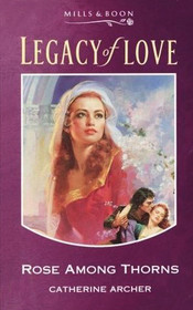 Rose Among Thorns (Legacy of Love)