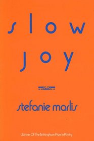 Slow Joy (Brittingham Prize in Poetry (Series).)