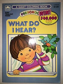 WHAT DO I HEAR?