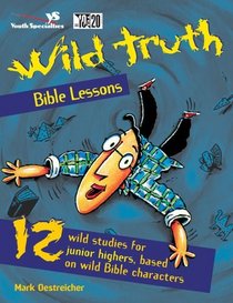 Wild Truth Bible Lessons