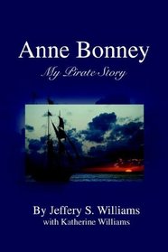 Anne Bonney: My Pirate Story
