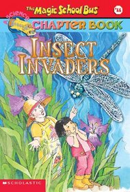 Insect Invaders (Magic School Bus Science Chapter Books (Library))