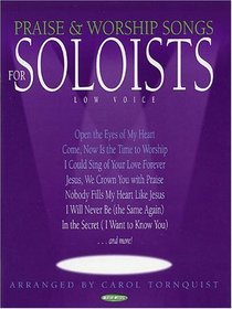 Praise and Worship Songs for Soloists: Low Voice