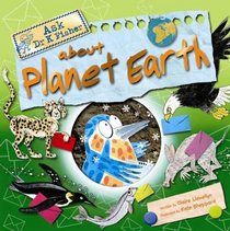 Ask Dr. K. Fisher About Planet Earth (Ask Dr. K Fisher)