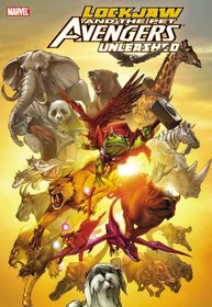 Lockjaw & the Pet Avengers Unleashed