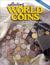 Collecting World Coins: A Century of Circulating Issues 1901 - Present (Collecting World Coins)