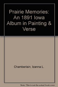 Prairie Memories: An 1891 Iowa Album in Painting  Verse