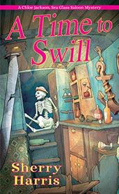 A Time to Swill (Chloe Jackson, Sea Glass Saloon, Bk 2)