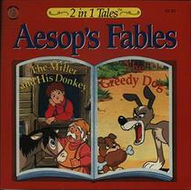 Aesop's Fables: The Miller and His Donkey; The Greedy Dog (2 in 1 Tales)