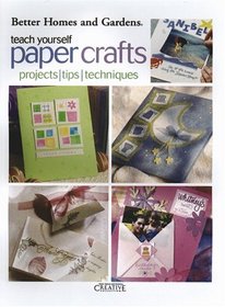 Teach Yourself Paper Crafts (Leisure Arts #3383)