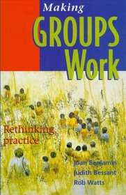 Making Groups Work: Rethinking Practice