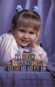 The ABC Herbal: A Simplified Guide to Natural Health Care for Children
