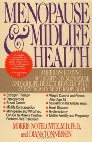 Menopause  Midlife Health : America's leading authority on menopause and midlife health reveals what every woman must know about.