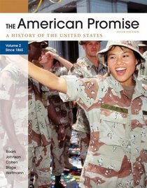 The American Promise, Volume II: Since 1865: A History of the United States