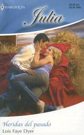 Heridas Del Pasado: (Wounds From The Past) (Harlequin Julia (Spanish)) (Spanish Edition)