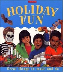 Holiday Fun (Great Things to Make and Do)