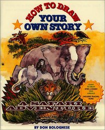 How To Draw Your Own Story: A Safari Adventure