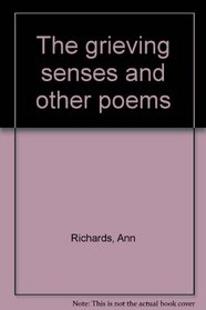 The Grieving Senses and Other Poems
