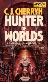 Hunter of Worlds (Alliance-Union Universe) (Hanan Rebellion, Bk 2)