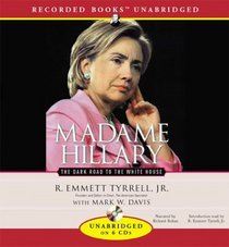 Madame Hillary:The Dark Road to the White House