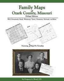 Family Maps of Ozark County , Missouri