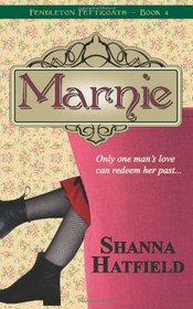 Marnie: A Sweet Historical Romance (Pendleton Petticoats) (Volume 4)