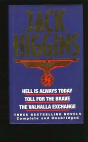 Hell Is Always Today / Toll for the Brave / The Valhalla Exchange