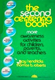 The Second Centering Book: More Awareness Activities for Children, Parents, and Teachers (Transpersonal Books)