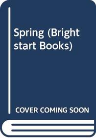Spring (Brightstart Books)