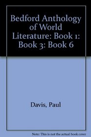 Bedford Anthology of World Literature Book 1 and Book 3 and Book 6
