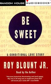 Be Sweet : A Conditional Love Story