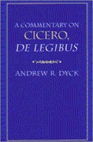 A Commentary on Cicero, De Legibus