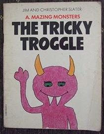 The Tricky Troggle (Dragon Books)