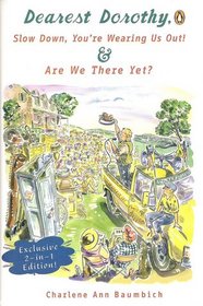 Dearest Dorothy: Slow Down, You're Wearing Us Out! / Are We There Yet? (Welcome to Partonville, Bks 1-2)