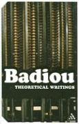 Theoretical Writings: Alain Badiou (Continuum Impacts)