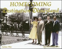 Homecoming Destination Disneyland