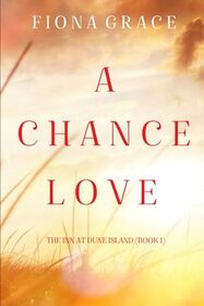 A Chance Love (The Inn at Dune Island?Book One)