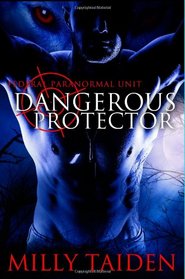 Dangerous Protector (Federal Paranormal Unit) (Volume 2)