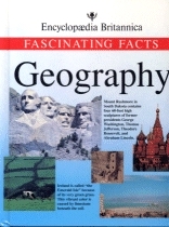 Geography: Fascinating Facts (Encyclopedia Britannica Fascinating Facts Series)