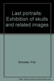Last portraits: Exhibition of skulls and related images