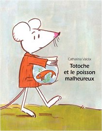 Totoche et le poisson malheureux (French Edition)