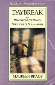 Daybreak: Meditations for women survivors of sexual abuse (Hazelden meditation series)