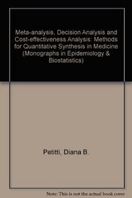Meta-Analysis, Decision Analysis, and Cost-Effectiveness Analysis: Methods for Quantitative Synthesis in Medicine (Monographs in Epidemiology and)