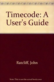 Timecode: A User's Guide