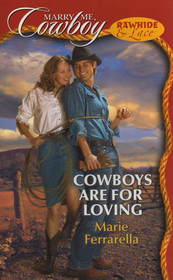 Cowboys Are for Loving (Rawhide & Lace) (Marry Me, Cowboy, No 25)