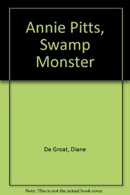Annie Pitts, Swamp Monster