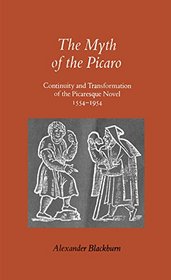 Myth of the Picaro: Continuity and Transformation of the Picaresque Novel