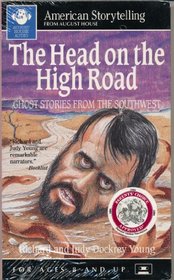 Head on the High Road: Ghost Stories from the Southwest (American Storytelling Series)