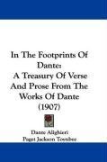 In The Footprints Of Dante: A Treasury Of Verse And Prose From The Works Of Dante (1907)