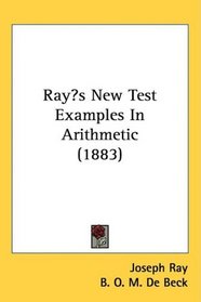 Rays New Test Examples In Arithmetic (1883)